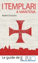 Alberto Cavazzoli - I templari a Mantova