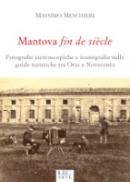 Mantova fin de si&egrave;cle