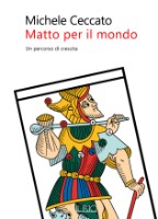 Michele Ceccato - Matto per il mondo
