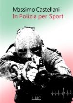 Massimo Castellani - In polizia per sport