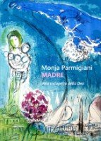 Monja Parmigiani - Madre