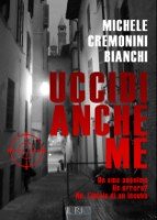 Uccidi anche me